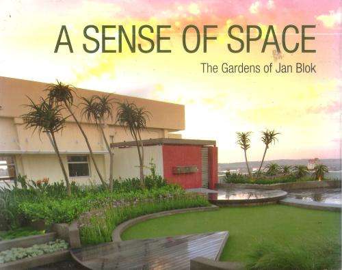 A Sense of Space - The Gardens of Jan Blok