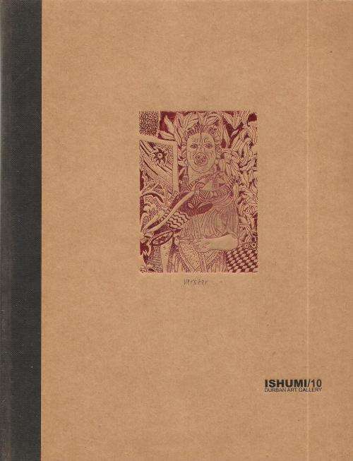 Ishumi/10 Durban Art Gallery, Ed. Carol Brown & Nick Paul