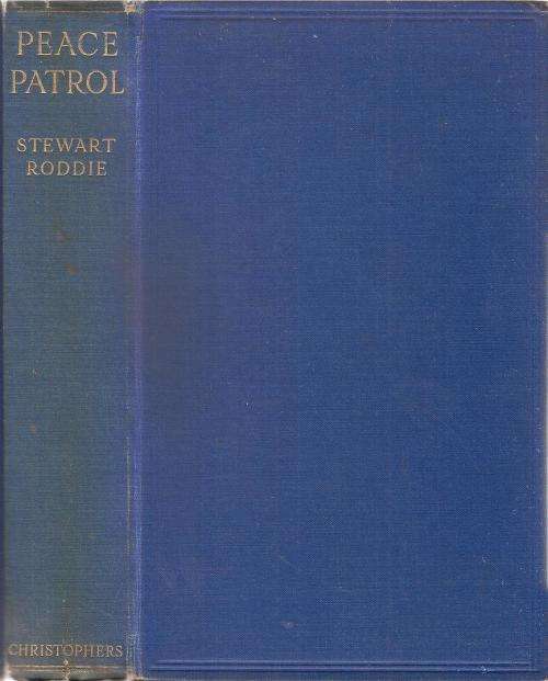 Peace Patrol  By: Lt.-Col. Stewart Roddie C.V.O