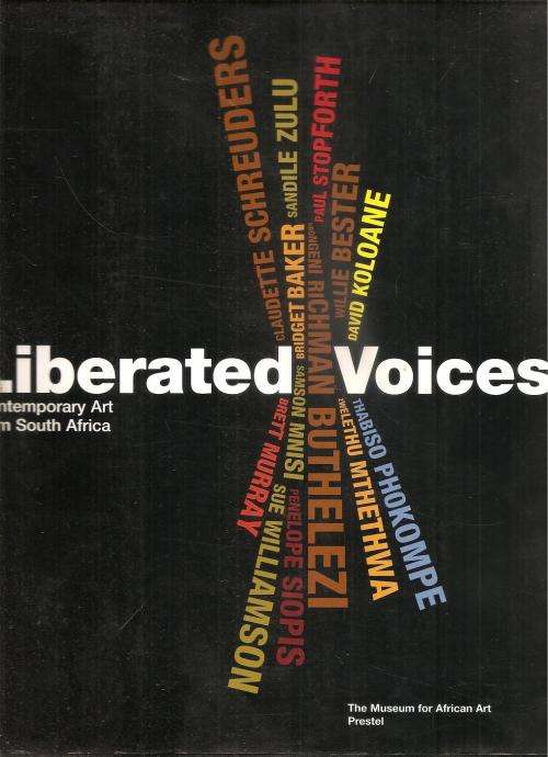 Liberated Voices, Contemporary Art from South Africa Ed. Frank Herreman