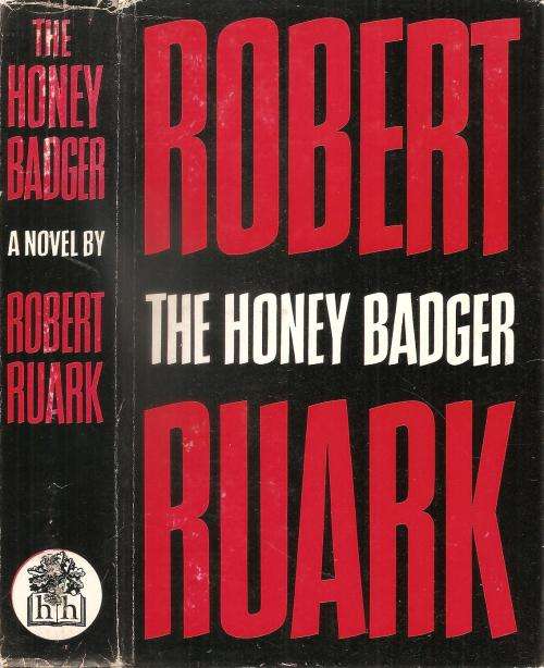 The Honey Badger By: Robert Ruark