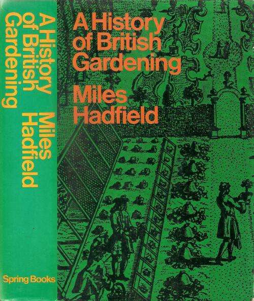 A History of British Gardening  By: Miles Hadfield