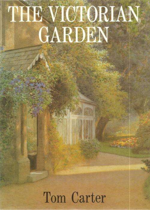 The Victorian Garden  By: Tom Carter