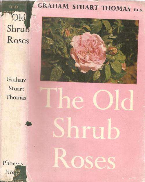 The Old Shrub Roses By: Graham Stuart Thomas ***Signed Copy***