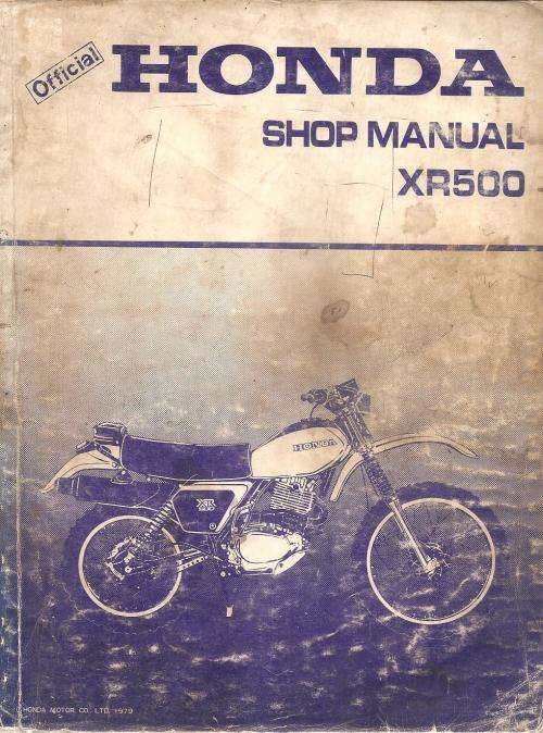 Honda Shop Manual XR500  By: Honda Motor Co. LTD