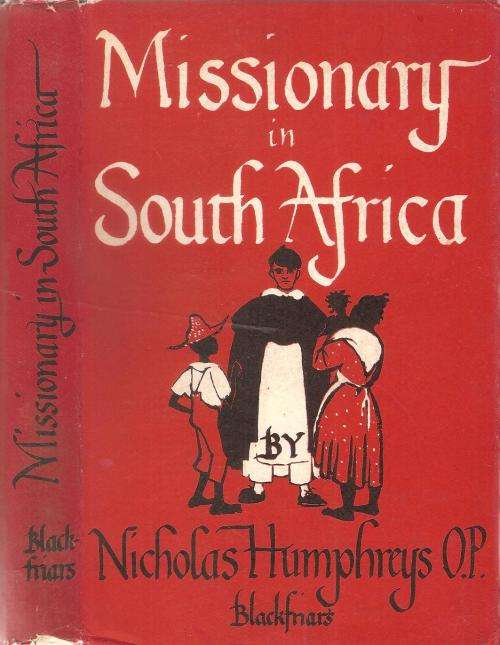 Missionary in South Africa By: Nicholas Humphreys O.P. ***Signed Copy***