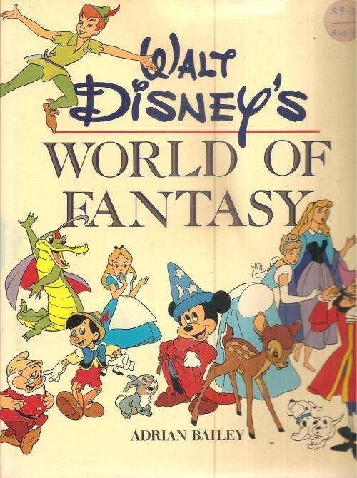 Walt Disney's World of Fantasy  By: Adrian Bailey