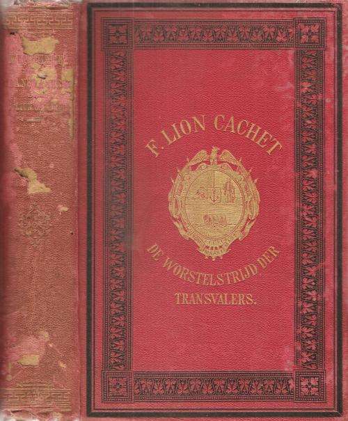 De Worstelstrijd der Transvalers  Deur: F. Lion Cachet *****