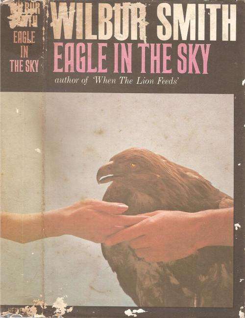 Eagle in the Sky  By: Wilbur Smith