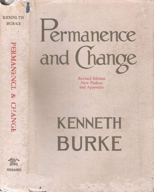 Permanence and Change  By: Kenneth Burke