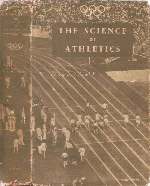 The Science of Athletics  By`Lieut-Col. F. A. M. Webster