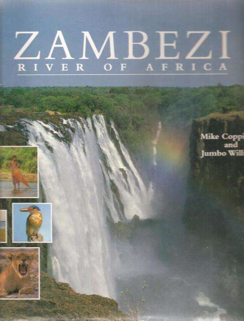 Zambezi River of Africa  By: Mike Coppinger and Jumbo Williams *** Signed Copy***