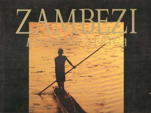 Zambezi River of Africa  By: Mike Coppinger and Jumbo Williams