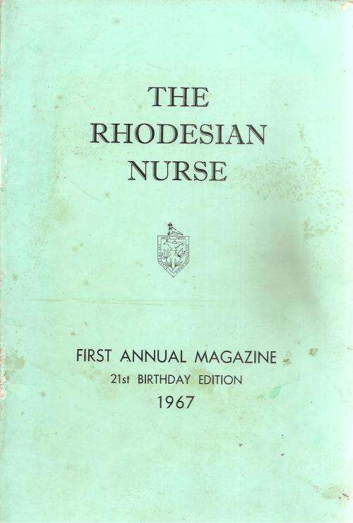 The Rhodesian Nurse - First Annual Magazine 21st Birthday Edition 1967