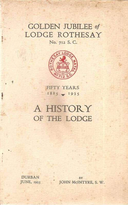Golden Jubilee of Lodge Rothsay N0 712 S. C. 1885-1935 By: Ian McIntyre, S. W. ***signed Copy***