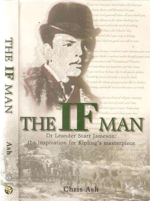 The IF Man - Dr. Leander Starr Jamison the Inspiration for Kipling's Masterpiece  By: Chris Ash