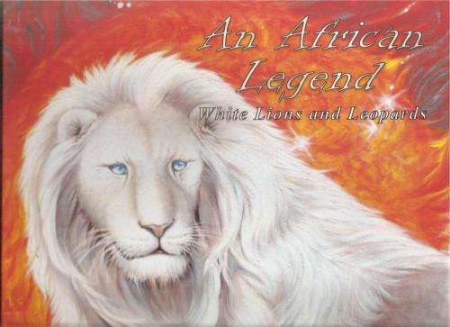 An African Legend: White Lions and Leopards  by: Michele C. Stewart  ***Signed Copy***