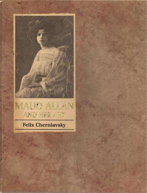 Maud Allan and Her Art  By: Felix Cherniavsky