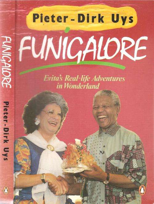 Funigalore - Evita`s Real-life Adventures in Wonderland  By: Pieter-Dirk Uys ***Signed Copy***