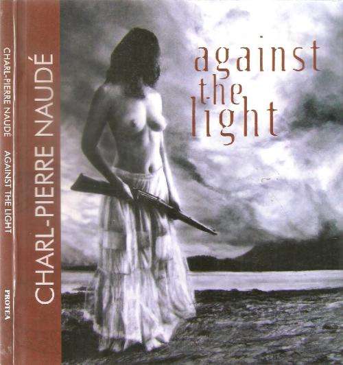 Charl-Pierre Naude - Against the Light
