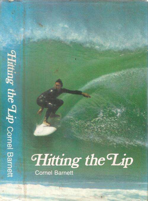 Hitting the Lip By: Cornel Barnett ***Scarce First Edition Hard Cover Copy***