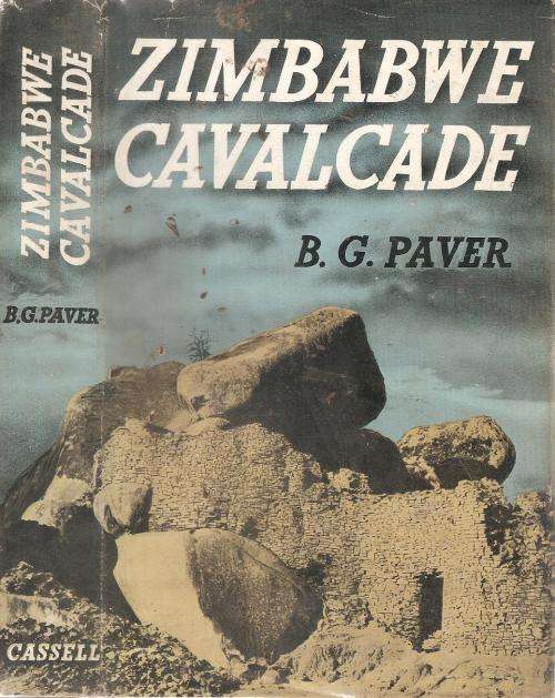 Zimbabwe Cavalcade  by: B. G. Paver