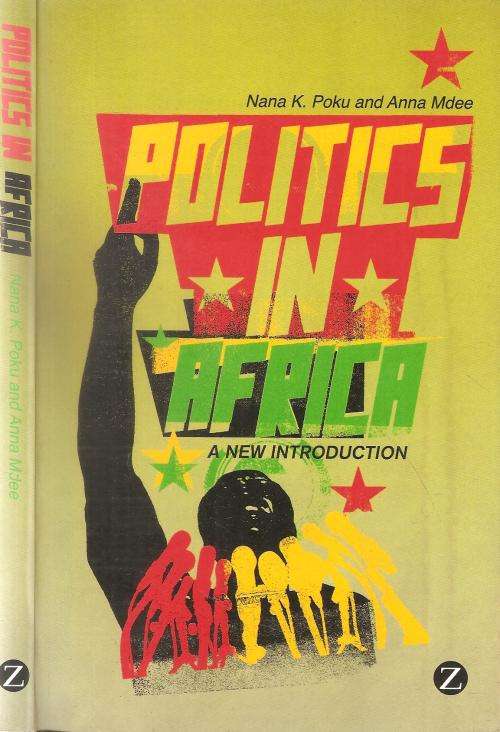Politics in Africa - a New Introduction  By: Nana K. Poku and Anna Mdee