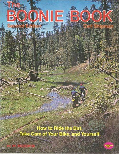 The Boonie Book - How to Ride the Dirt - Second Edition  By: Carl Shipman