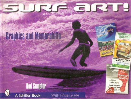 Surf Art - Graphics and Memorabilia  By: Rod Sumpter