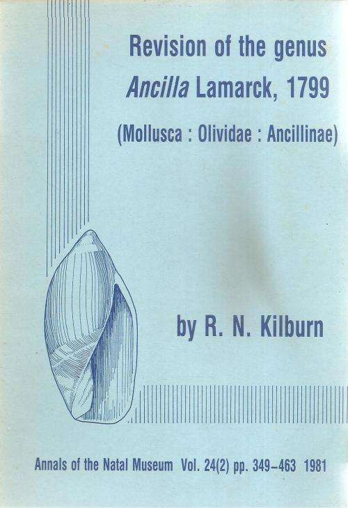 Revision of the Genus Ancilla Lamarck, 1799  By: R. N. Kilburn