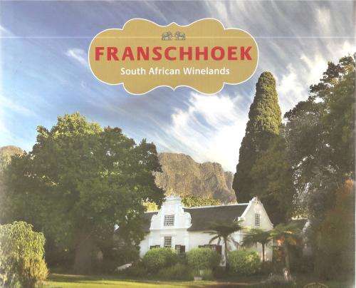 Franschhoek South African Winelands By: Jeremy Browne