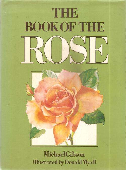 The Book of the Rose By: Michael Gibson