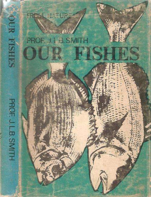 Our Fishes  By: Prof, J. B. L. Smith