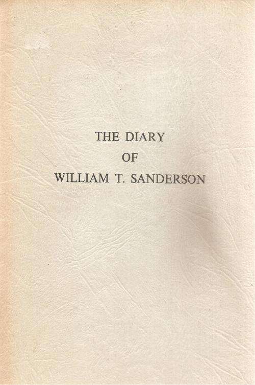 The Diary of William T. Sanderson ***Scarce Limited Edition***