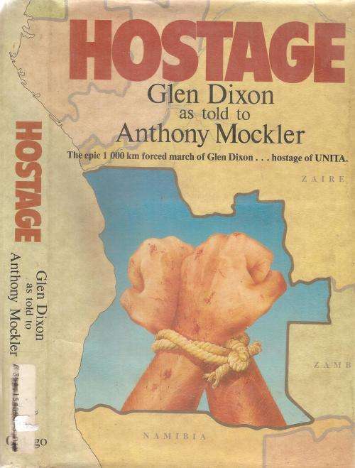 Hostage  By: Glen Dixon as told to Anthony Mockler