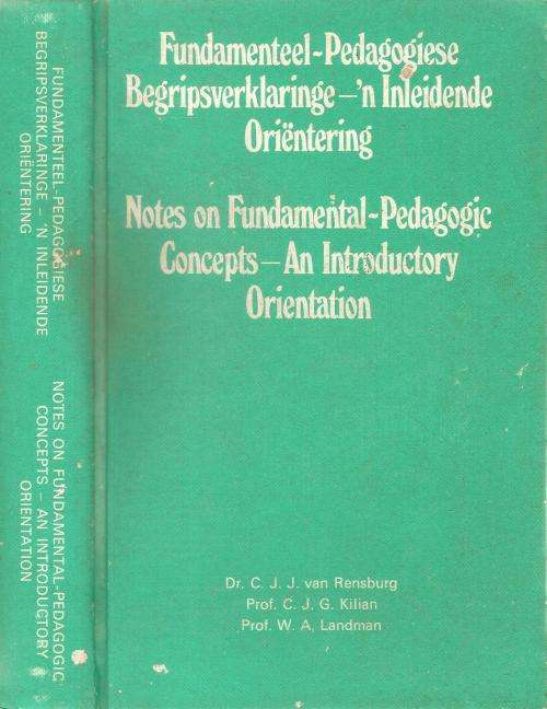 Notes on Fundamental - Pedagogic Concepts - an Introductory Orientation Dr. C. J. J. van Rensburg et