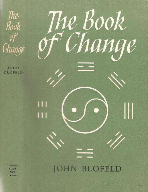 The Book of Change by: John Blofeld
