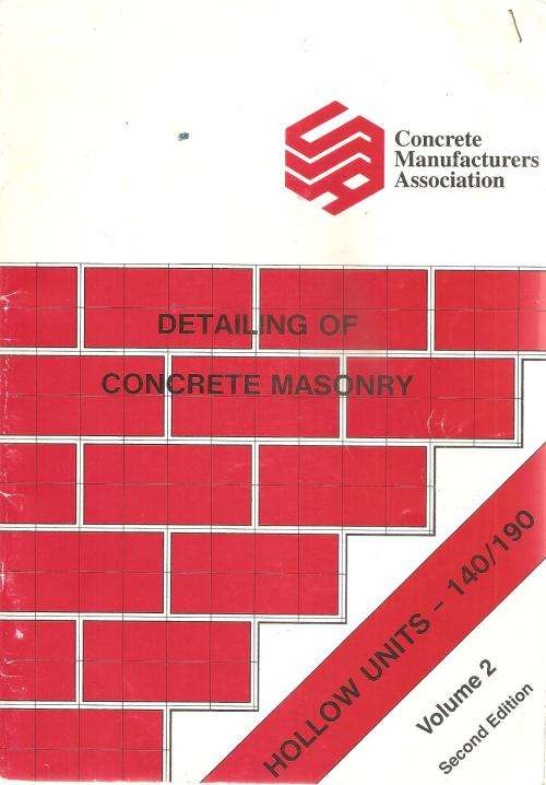 Detailing of Concrete Masonry - Hollow Units - 140/190 Volume 2 Ed. J. W. Lane, P. J. Kelly & J. H.