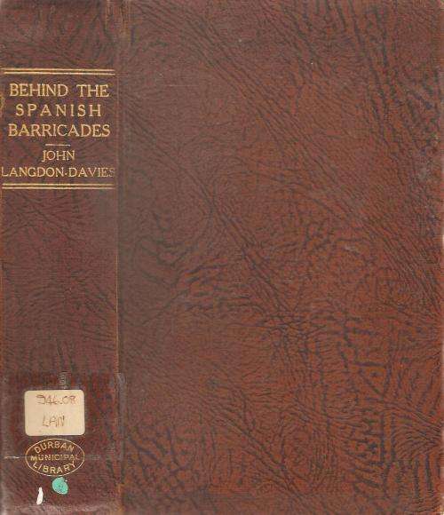 Behind the Spanish Barricades  By: John Langdon-Davis