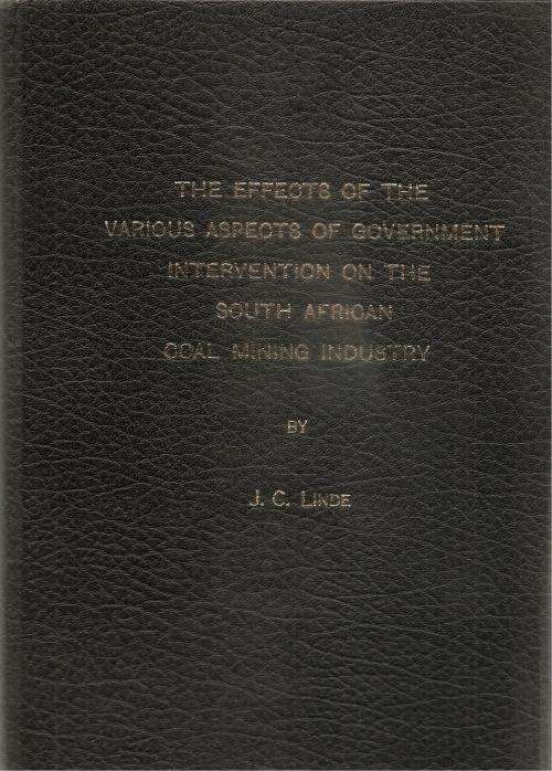 The Effects of the Various Aspects of Government Intervention on the South African Coal Mining Indus