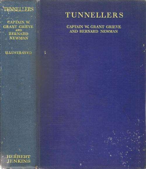 Tunnellers  By: Captain W. Grant Grieve and Bernard Newman **SCARCE TITLE**