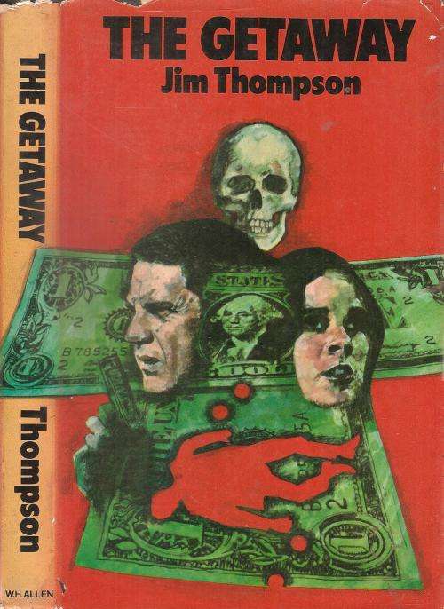 The Getaway  By: Jim Thompson ***Scarce Copy***
