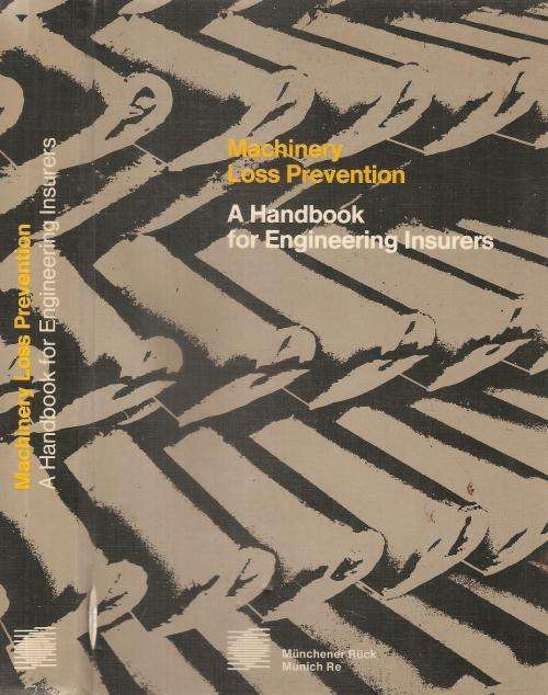 Machinery Loss Prevention - A Handbook for Engineering Insurers