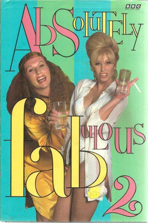 Absolutely Fabulous 1&2  By: Jennifer Saunders