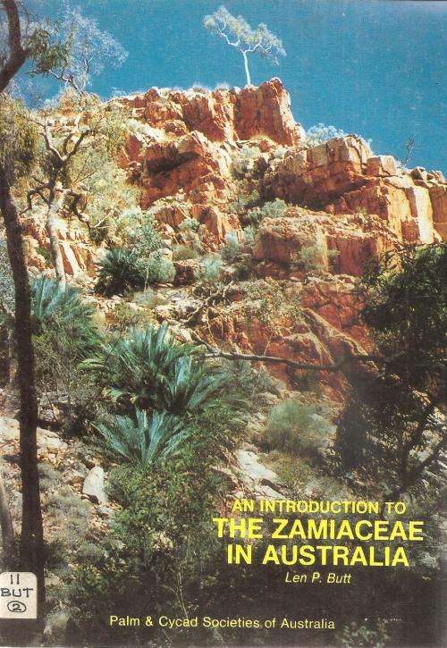 An Introduction to the Zamiaceae in Australia  By: Len P. Butt