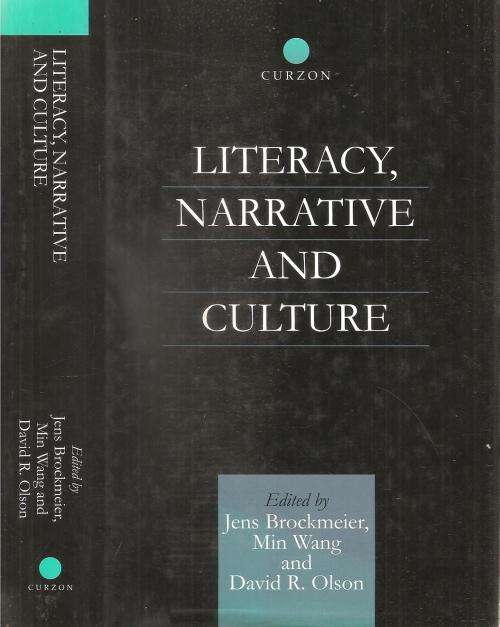 Literacy, Narrative and Culture  Ed. Jens Brockmeier, Min Wang & David R. Olson