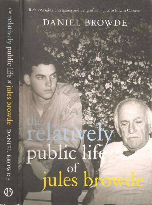 The Relatively Public Life of Jules Browde By: Daniel Browde
