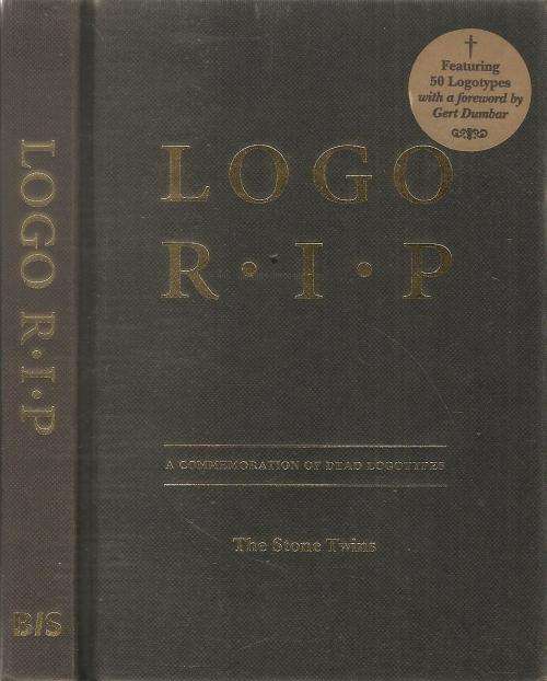 Logo R.I.P A Commemoration of Dead Logotypes  - The Stone Twins