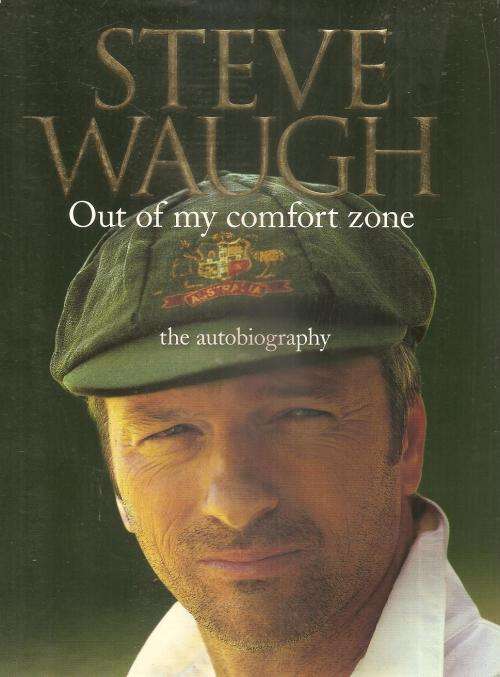 Steve Waugh - Out of My Comfort Zone - an Autobiography