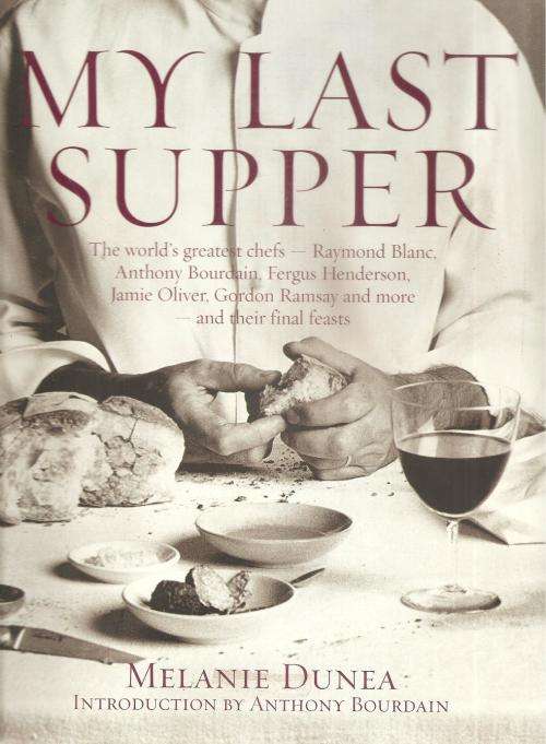 My Last Supper  By: Melanie Dunie